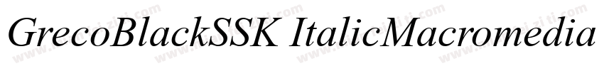 GrecoBlackSSK ItalicMacromedia Font字体转换